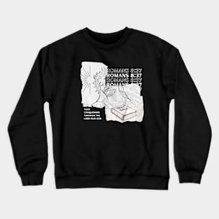 Romans 8:37 Crewneck Sweatshirt